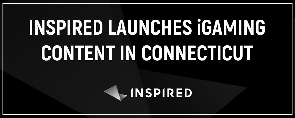 INSPIRED LAUNCHES IGAMING CONTENT IN CONETICUT